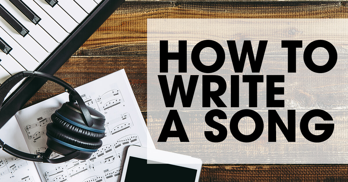 how to learn to write songs